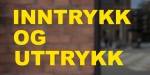 En plakat der det står inntrykk og uttrykk med store gule bokstaver. I bakgrunnen en uskarp mursteinsvegg.